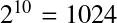 Équation en notation Latex : 2^{10}=1024